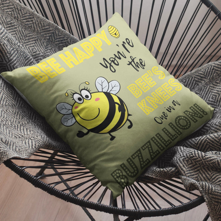 Bee Happy You're The Bee's Knees - One in a Buzzillion Cushion