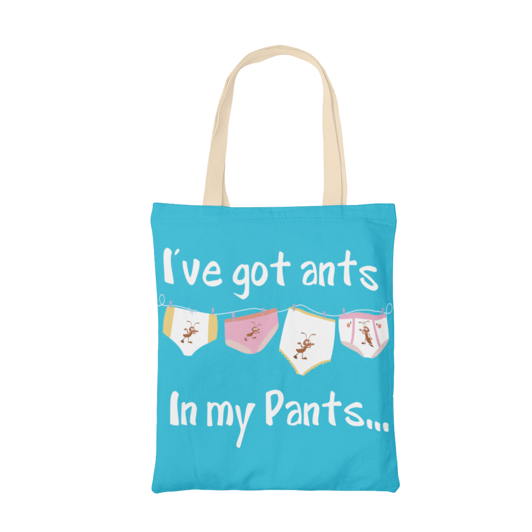 I'Ve Got Ants In My Pants Tote Bag